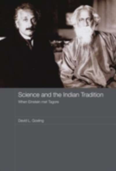 Science and the Indian Tradition: When Einstein Met Tagore