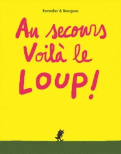 Au secours voilà le loup !