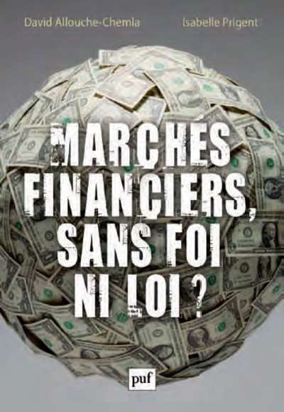 Marchés financiers, sans foi ni loi ?