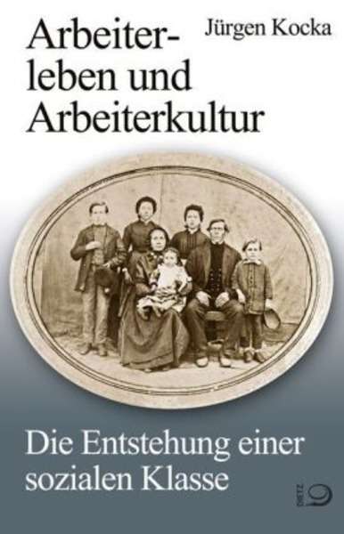 Arbeiterleben und Arbeiterkultur