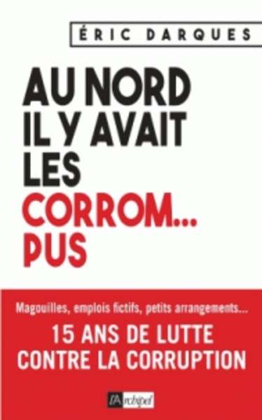 Au Nord, il y avait les corrom... pus !