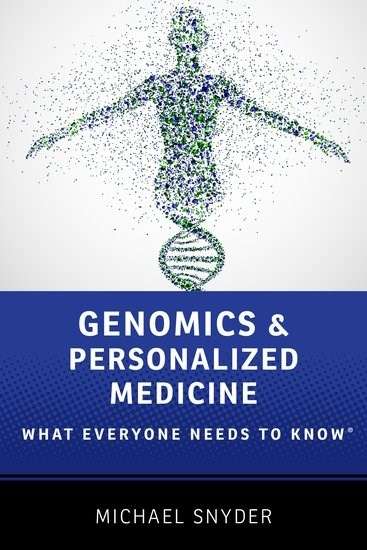 Genomics and Personalized Medicine, What Everyone Needs to Know
