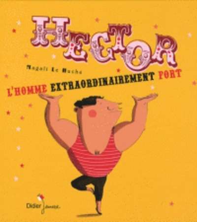 Hector, l'homme extraordinairement fort