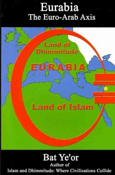 Eurabia: The Euro-Arab Axis