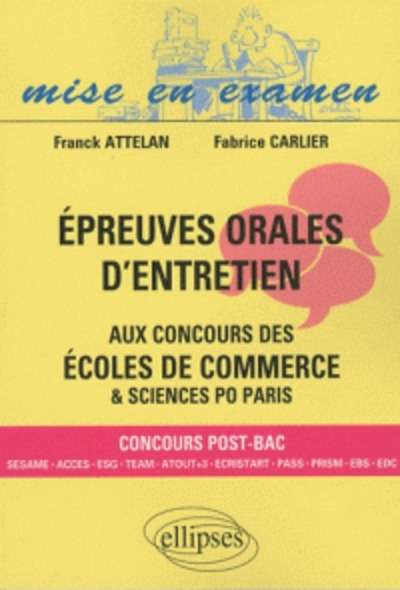 Epreuves orales d'entretien aux concours des écoles de commerces x{0026} sciences po Paris