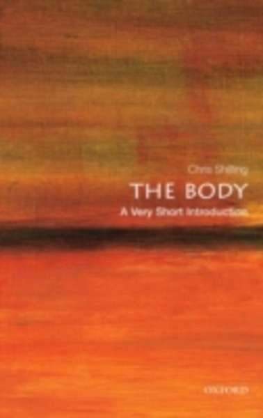 The Body: A Very Short Introduction