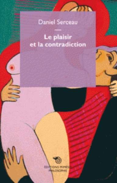 Le plaisir et la contradiction