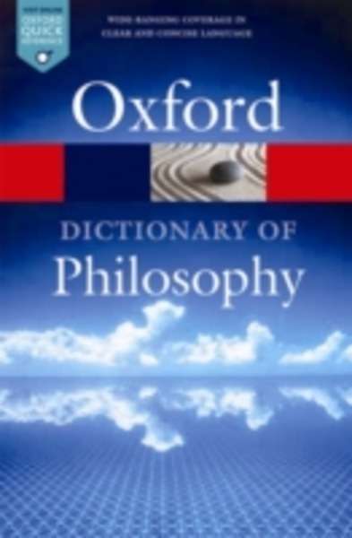 The Oxford Dictionary of Philosophy