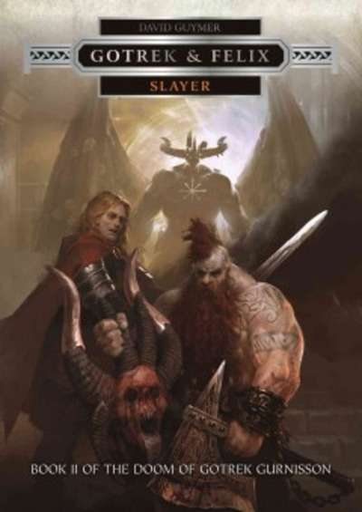 Slayer: Gotrek x{0026} Felix