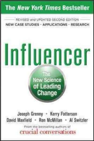 Influencer:  The New Science of Leading Change