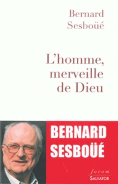 L'homme, merveille de Dieu