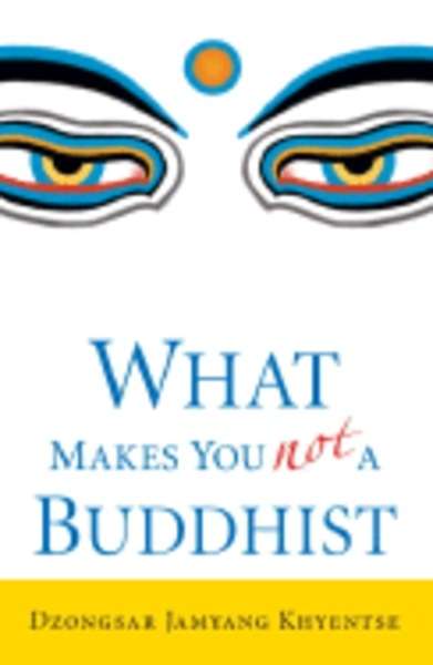 What Makes You Not a Buddhist