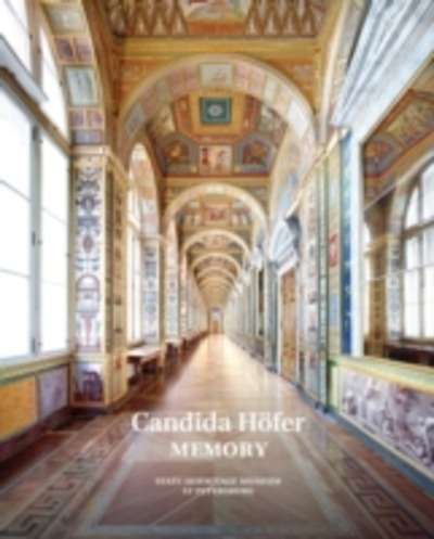 Candida Hofer: Memory : State Hermitage Museum, St Petersburg