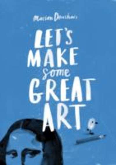 Let's Make Some Great Art