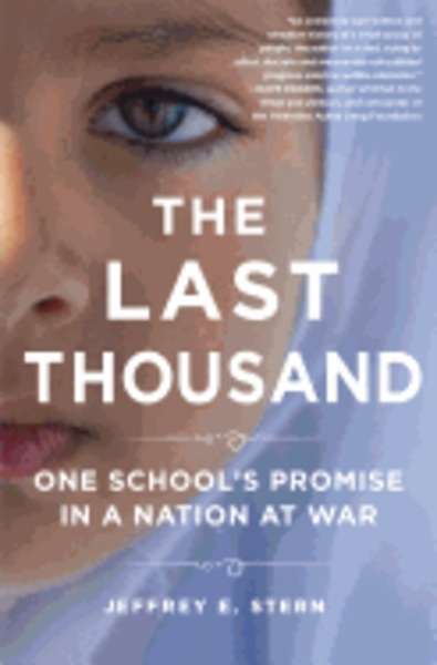 The Last Thousand: One School's Promise in a Nation at War