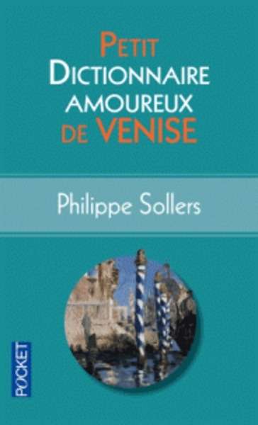 Petit dictionnaire amoureux de Venise