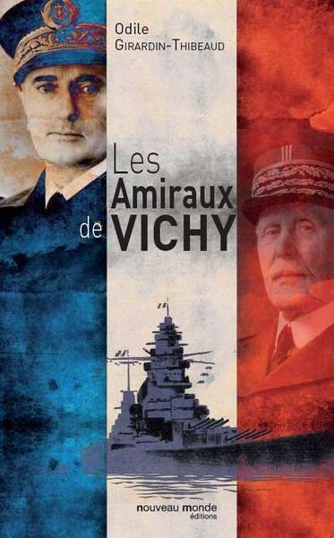 Les amiraux de Vichy