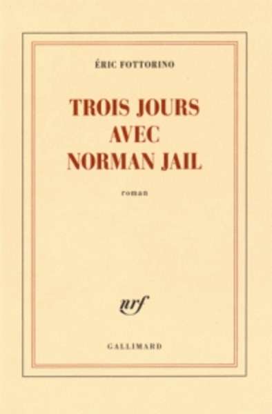 Trois jours avec Norman Jail