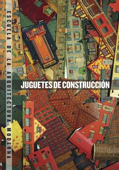 Juguetes de construcción. Escuela de la arquitectura moderna