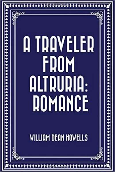 A Traveler from Altruria: Romance