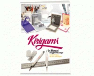 Kirigami - Le manuel d'apprentissage aux techniques de l'art du kirigami
