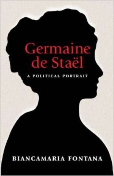 Germaine de Stael : A Political Portrait