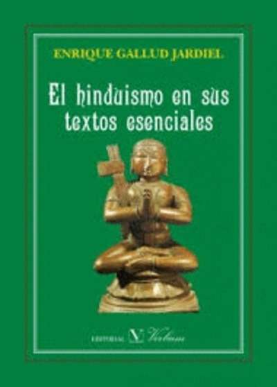 El hinduismo en sus textos esenciales