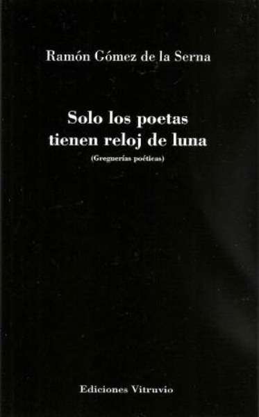 Solo los poetas tienen reloj de luna