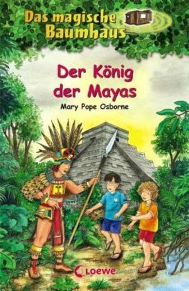 Das magische Baumhaus - Der König der Mayas