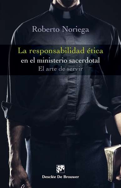 La responsabilidad ética en el ministerio sacerdotal