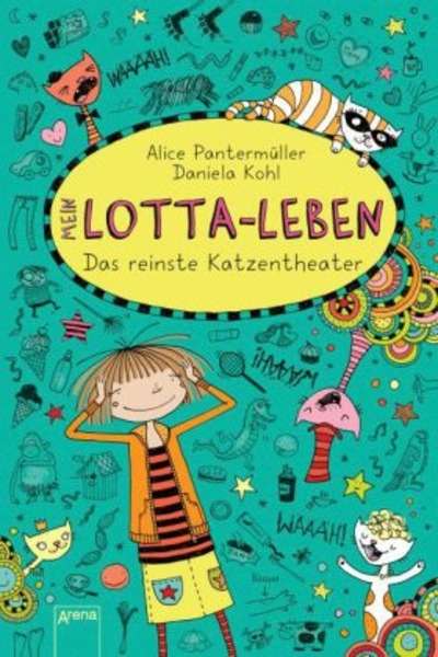 Mein Lotta-Leben - Das reinste Katzentheater