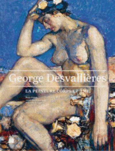 George Desvallières, la peinture corps et âme