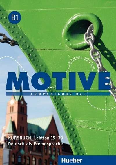 MOTIVE B1 Kursbuch. Lektion 19-30