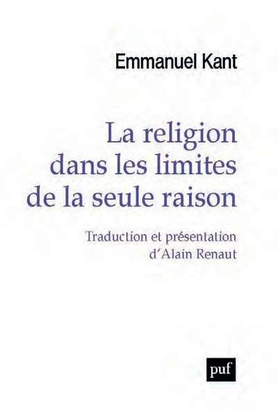 La religion dans les limites de la seule raison