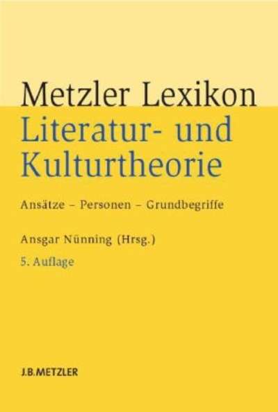 Metzler Lexikon Literatur- und Kulturtheorie