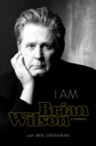 I am Brian Wilson: A Memoir