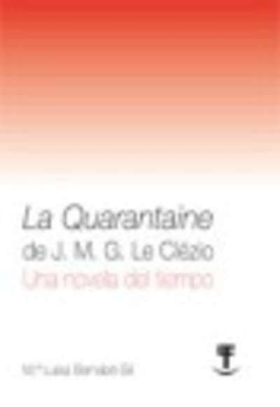 La quarantaine de J.M.G. Le Clezio. Una novela del tiempo