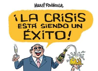 ¡La crisis está siendo un éxito!