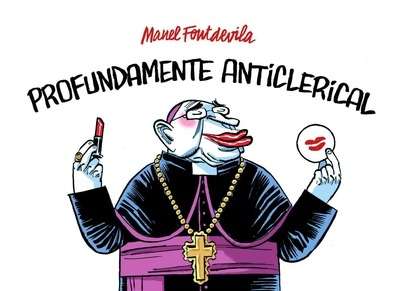 Profundamente anticlerical