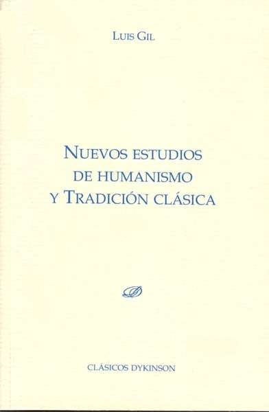 Nuevos estudios de humanismo y tradición clásica I y II