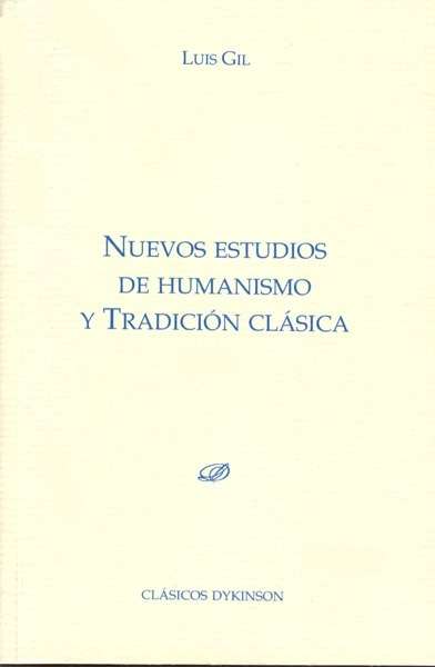 Nuevos estudios de humanismo y tradición clásica I