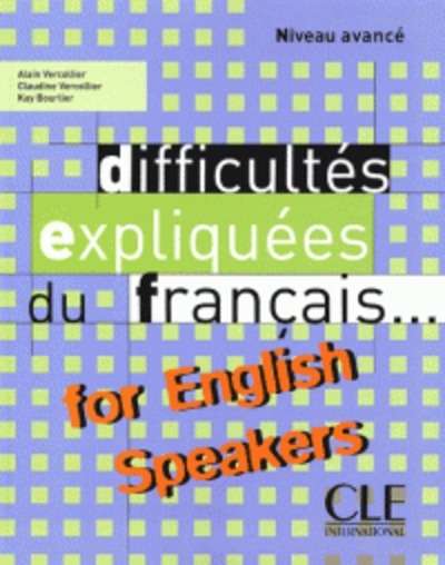 Difficultés expliquées du français for english speakers - Niveau avancé