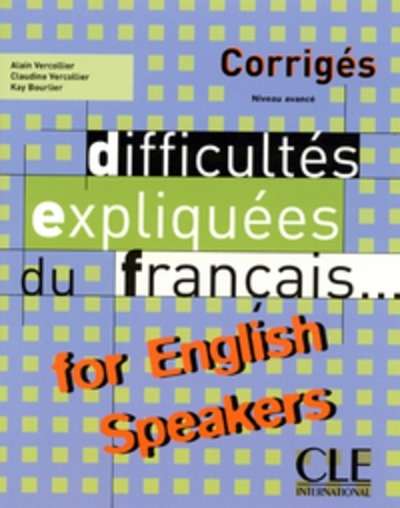 Difficultés expliquées du Français - ... For English Speakers, corrigés