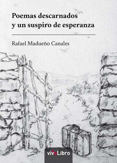 Poemas descarnados y un suspiro de esperanza