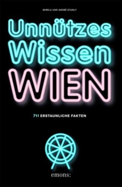 Unnützes Wissen Wien