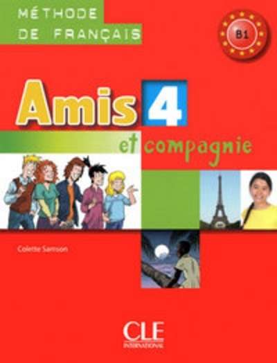 Amis et compagnie 4. B1- Livre de l'élève