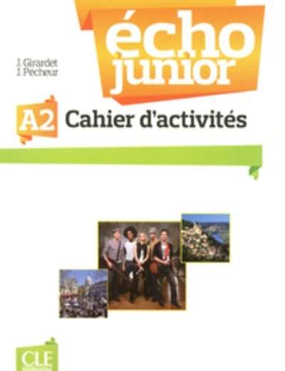 Echo Junior A2 - Cahier d'activités