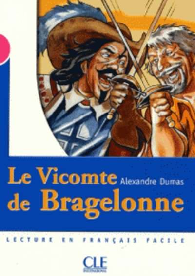 Le Vicomte de Bragelonne. Niveau 3. B1
