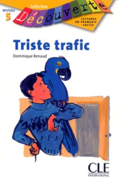 Triste trafic - Niveau 5. B2