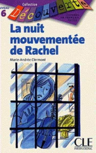 La nuit mouvementée de Rachel - Niveau 6. B2